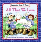 All That We Love (Raggedy Ann & Andy)