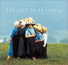The Gift to Be Simple: Life in Amish Country