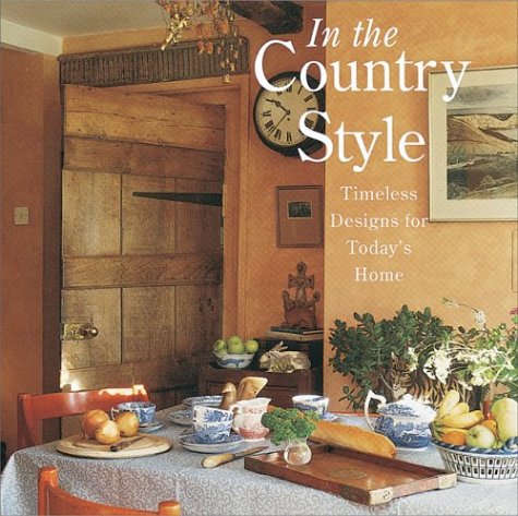 In the Country Style: Timeless Decor for Today's Home